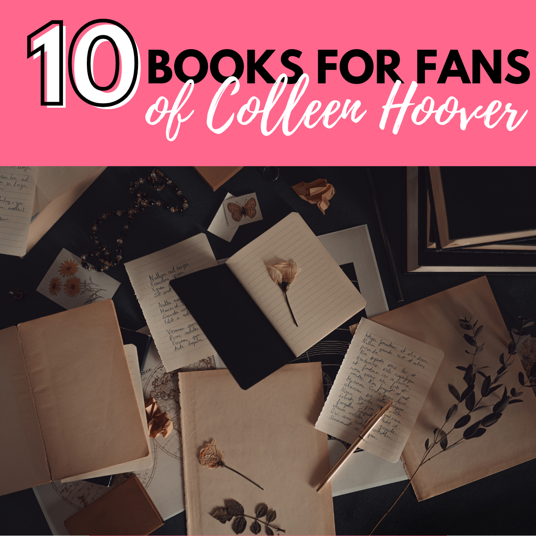 Top 10 Colleen Hoover Books: A Must-Read List for Fans