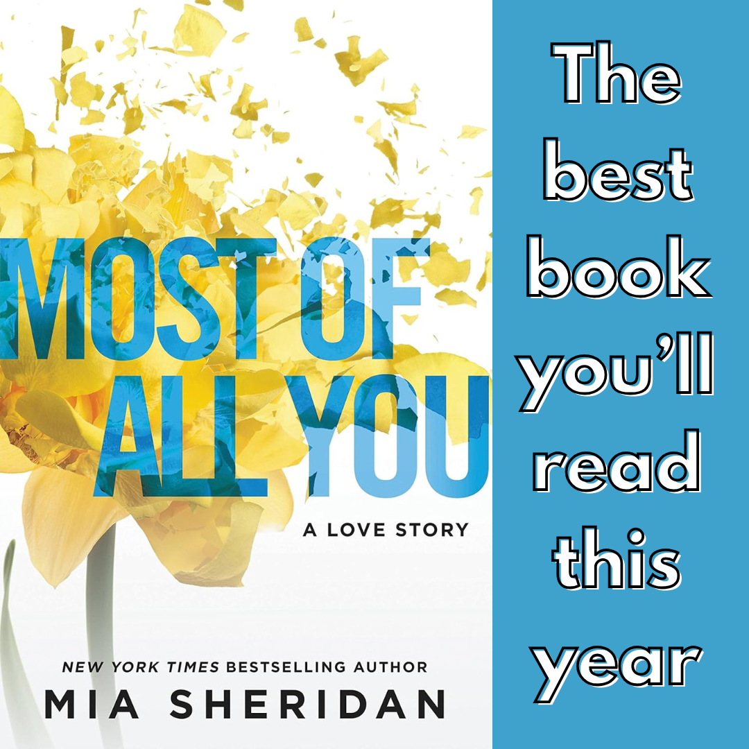 Why ‘Most of All You’ by Mia Sheridan Is One of the Best Books You’ll Read this Year